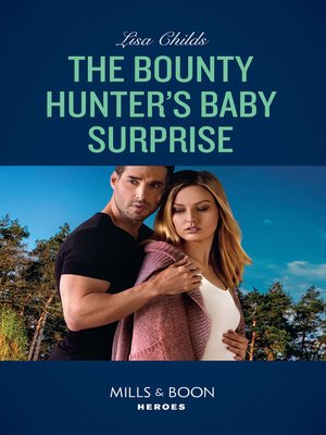 cover image of The Bounty Hunter's Baby Surprise